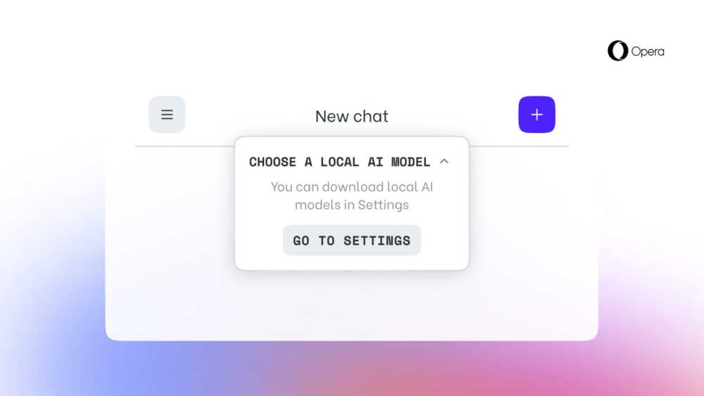 Opera 成为首个集成本地 LLM 的浏览器