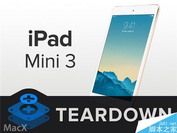 ipad mini3 拆解 iFixit拆解苹果iPad mini3维修难度大插图