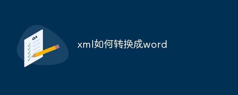 xml如何转换成word